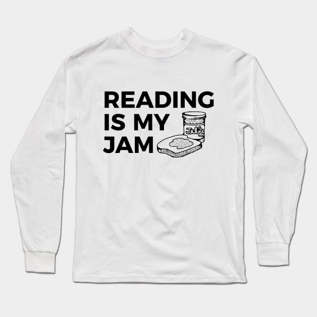 Reading is my jam funny t-shirt Long Sleeve T-Shirt by RedYolk